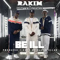 Rakim — Be Ill Ft Kurupt & Masta Killa — обложка